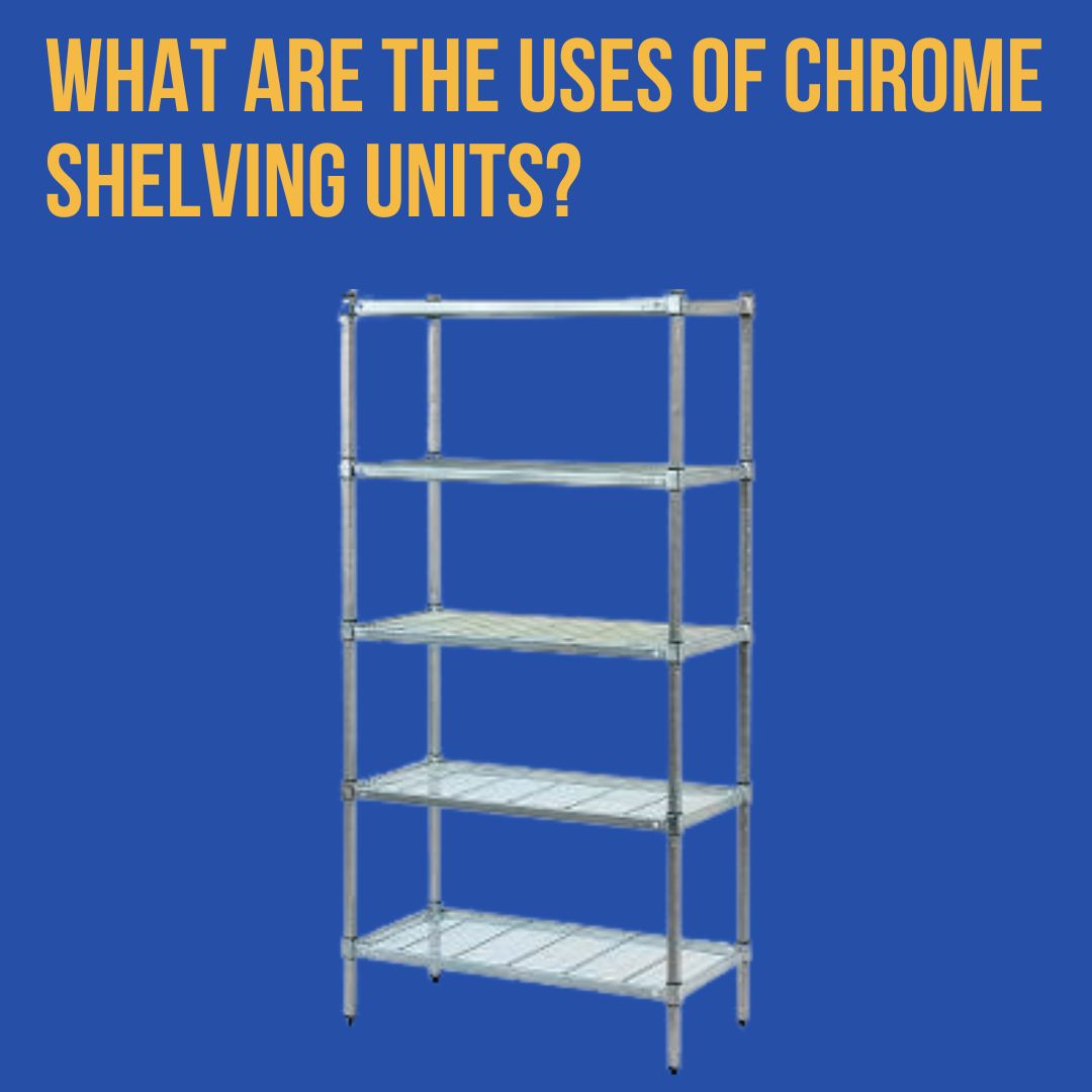 Chrome Shelving units